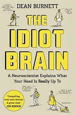 The Idiot Brain: A Neuroscientist Explains What Your Head İs Really Up To - Guardian Faber Publishing