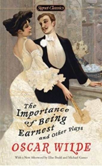 The Importance of Being Earnest and Other Plays - 1