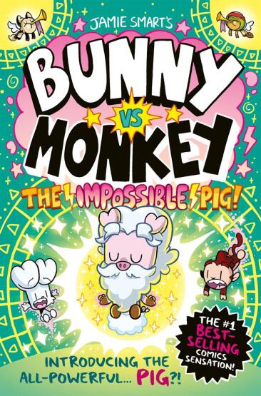 The Impossible Pig! - Jamie Smart's Bunny Vs Monkey - 1