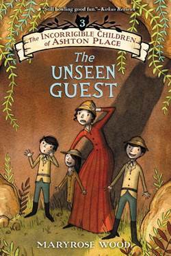 The Incorrigible Children Of Ashton Place 3: Unseen Guest - Balzer + Bray