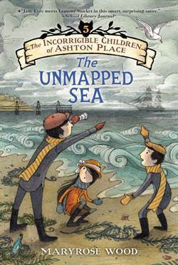The Incorrigible Children Of Ashton Place 5: The Unmapped Sea - Balzer + Bray