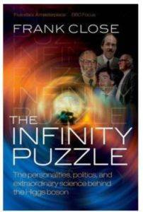 The Infinity Puzzle: The Personalities, Politics and Extraordinary Science Behind the Higgs Boson - 1