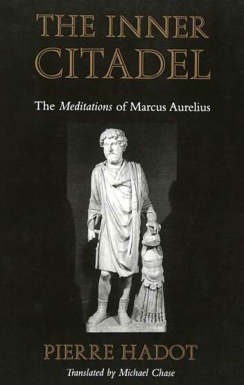 The Inner Citadel The Meditations of Marcus Aurelius - 1