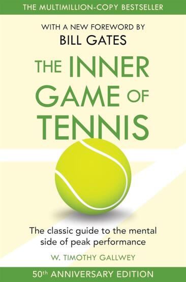 The Inner Game of Tennis The Ultimate Guide to the Mental Side of Peak Performance - 1