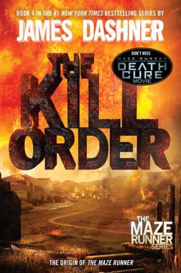 The Kill Order (Maze Runner, Book Four; Origin) - Del Rey USA