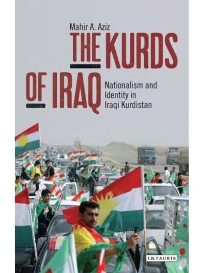 The Kurds of Iraq - I. B. Tauris