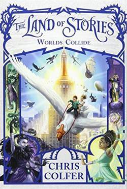 The Land Of Stories Worlds Collide - Little Brown USA