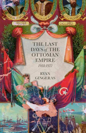 The Last Days of the Ottoman Empire - Penguin Books UK