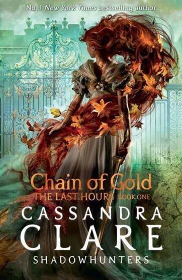 The Last Hours: Chain of Gold - Walker Books