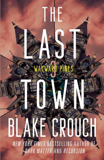 The Last Town - Wayward Pines - Pan Books