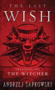 The Last Wish - Orbit Books USA