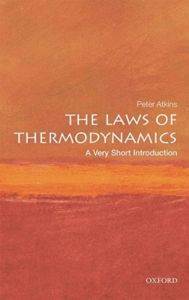 The Laws of Thermodynamics: A Very Short Introduction - Oxford University Press UK