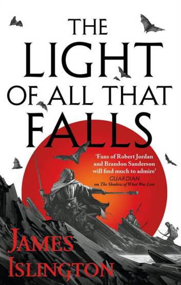 The Light of All That Falls: Book 3 of the Licanius trilogy - 1