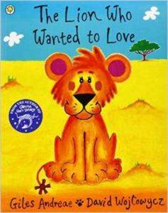 The Lion Who Wanted To Love - Orchard Books