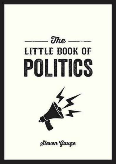 The Little Book of Politics: A Pocket Guide to Parties, Power and Participation - 1