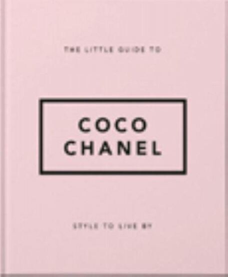 The Little Guide to Coco Chanel Style to Live By - 1