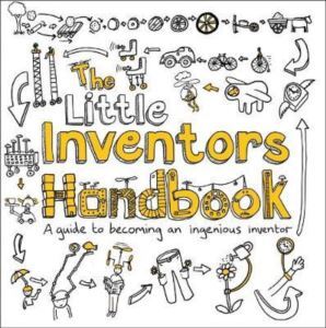 The Little Inventors Handbook - Harper Collins UK