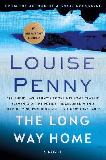 The Long Way Home - Chief Inspector Gamache Novel - Minotaur Books
