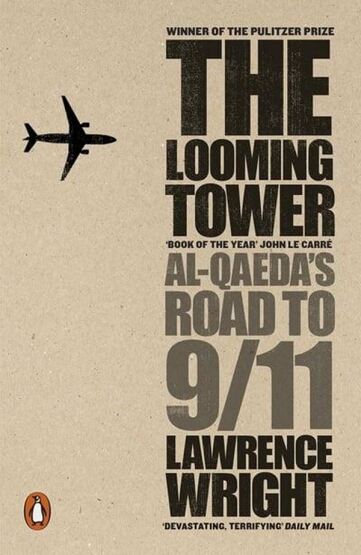 The Looming Tower Al-Qaeda's Road to 9/11 - 1