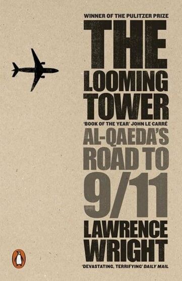 The Looming Tower Al-Qaeda's Road to 9/11 - Random House UK