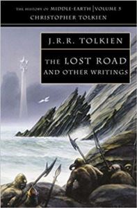 The Lost Road And Other Writings (History Of Middle-Earth 5) - Harper Collins UK