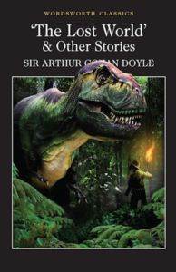 The Lost World and Other Stories - Wordsworth