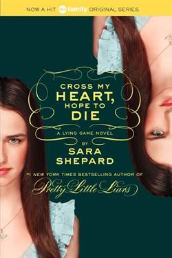 The Lying Game 5: Cross My Heart, Hope to Die - Harper Collins USA