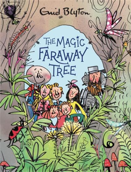 The Magic Faraway Tree - The Magic Faraway Tree - Hodder Children's Books