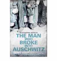 The Man Who Broke into Auschwitz - 1