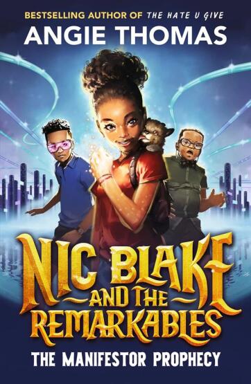 The Manifestor Prophecy - Nic Blake and the Remarkables - Walker Books