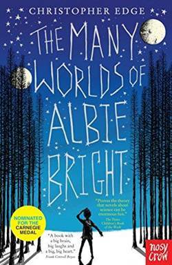 The Many Worlds Of Albie Bright - Nosy Crow