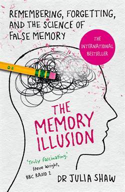 The Memory Illusion: Remembering, Forgetting and the Science of False Memories - Random House UK