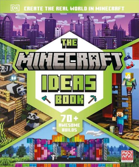The Minecraft Ideas Book Create the Real World in Minecraft - Dorling Kindersley UK