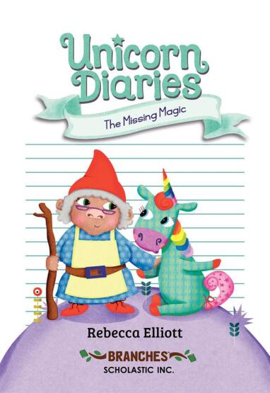 The Missing Magic - Unicorn Diaries - Scholastic USA