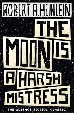 The Moon İs A Harsh Mistress - Hodder & Stoughton