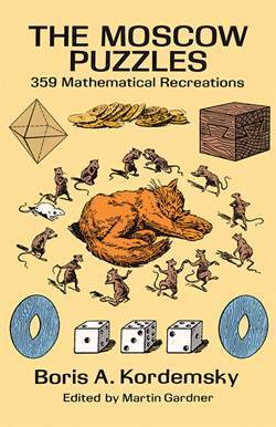 The Moscow Puzzles: 359 Mathematical Recreations - 1