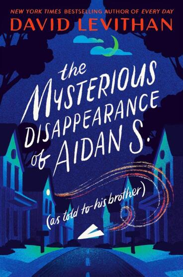 The Mysterious Disappearance Of Aidan S. (As Told To His Brother) - Knopf Books for Young Readers USA