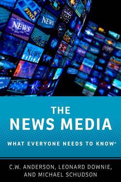 The News Media (What Everyone Needs to Know) - Oxford University Press UK