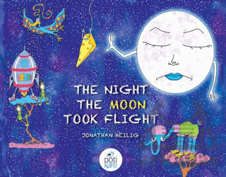 The Night The Moon Took Flight - Pötikare Yayıncılık