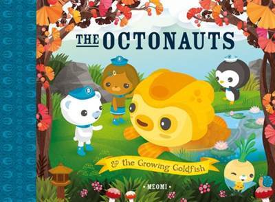 The Octonauts And The Growing Goldfish - Harper Collins Children