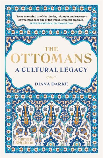 The Ottomans: A Cultural Legacy - Thames & Hudson