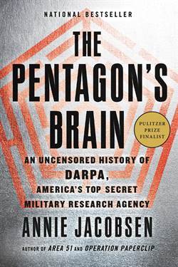 The Pentagon's Brain: An Uncensored History Of Darpa, America's Top Secret Military Research Agency - 1