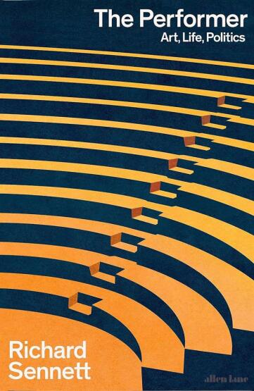 The Performer Art, Life, Politics - Allen Lane