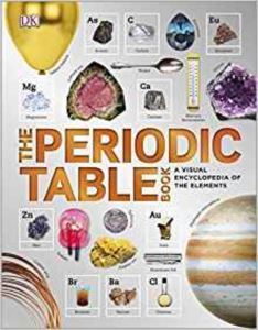 The Periodic Table Book: A Visual Encyclopedia Of The Elements - 1