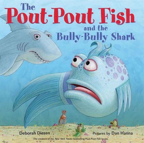 The Pout-Pout Fish and the Bully-Bully Shark - Farrar, Straus & Giroux