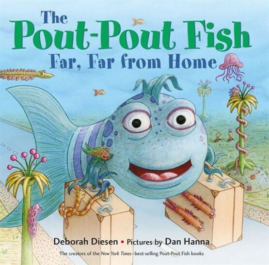 The Pout-Pout Fish, Far, Far from Home - Farrar, Straus & Giroux