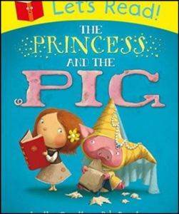 The Princess And The Pig (Let's Read) - 1