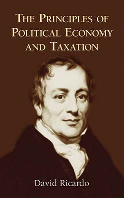The Principles Of Political Economy And Taxation - 1