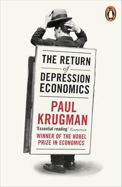 The Return of Depression Economics and the Crisis of 2009 - Penguin Books UK