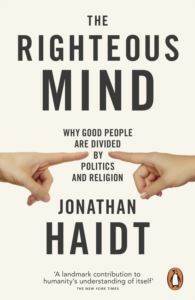 The Righteous Mind: Why Good People Are Divided By Politics And Religion - Penguin Books UK